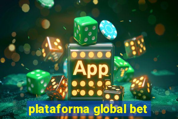 plataforma global bet